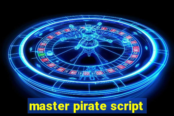 master pirate script